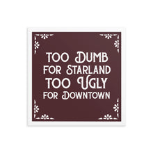 Load image into Gallery viewer, Too Dumb Poster Brown
