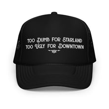 Load image into Gallery viewer, Too Dumb for Starland Trucker
